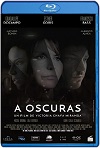 A Oscuras (2019) HD 720p Latino