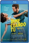 Dime Cuándo Tú (2020) HD 1080p Latino