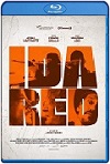 Ida Red: El precio de la libertad (2021) HD 1080p Latino