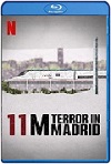 11M: Terror en Madrid (2022) HD 1080p