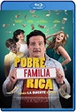 Pobre familia rica, cuando la Suerte se acaba (2020) HD 1080p Latino