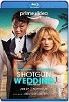 Shotgun Wedding / Bodas de plomo (2022) HD 720p Latino 5.1 Dual