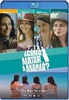¿Cómo matar a Mamá? (2023) HD 720p Latino