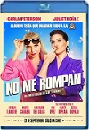 No Me Rompan (2023) HD 1080p Latino