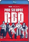 Por siempre RBD (2023) HD 1080p Latino