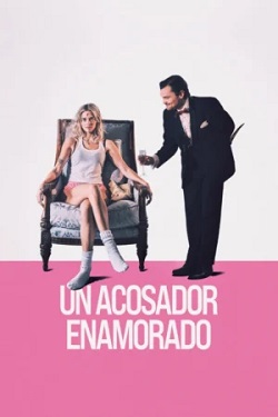 Un acosador enamorado (2025) WEB-DL 1080p / 720p Latino Castellano