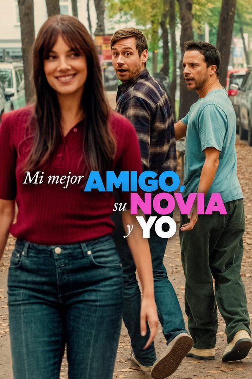 Mi mejor amigo, su novia y yo (2026) WEB-DL 1080p / 720p Latino
